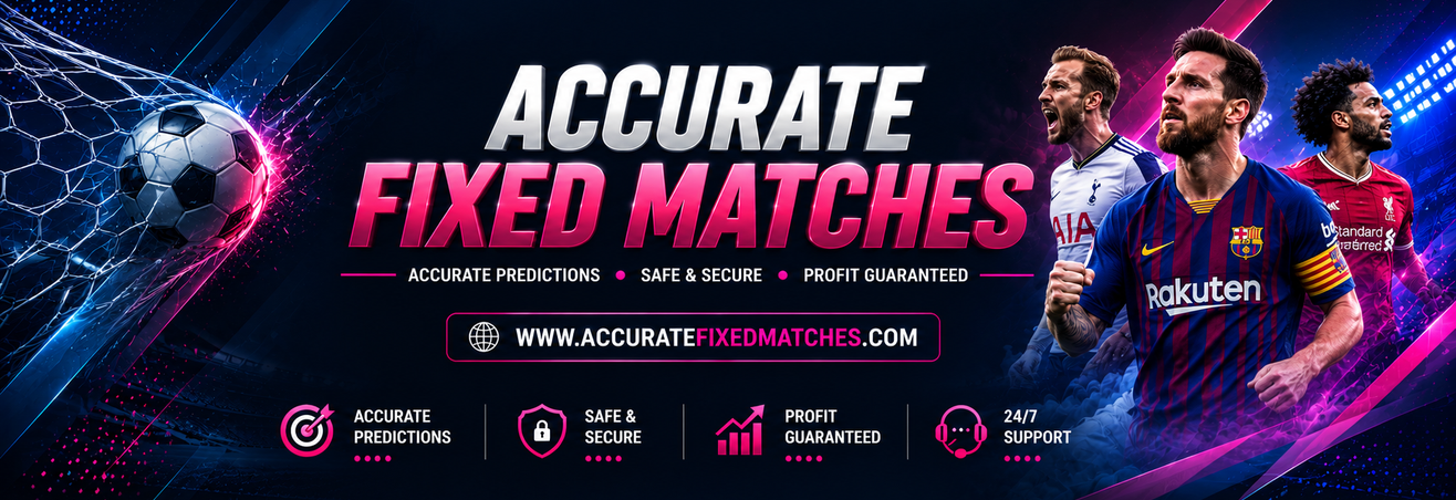 Accurate Fixed Matches, Buy Fixed Matches, Fixed Matches Tomorrow, Football Prediction Today, Fixed Matches Forum, Fixed Matches Blog,